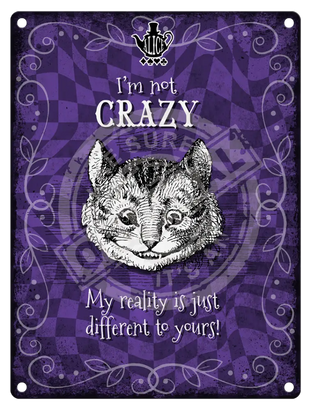 Alice - I’m not Crazy Mini Metal Sign 15cm x 20cm Metal Signs