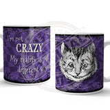 Alice in wonderland I'm not Crazy mug