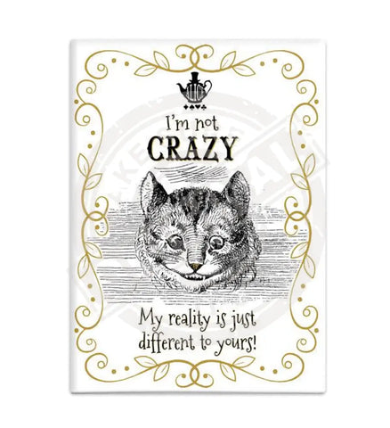 Alice in wonderland I'm not Crazy fridge magnet