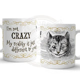 Alice in wonderland I'm not Crazy MUG