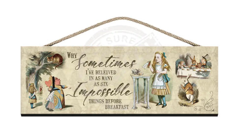 Alice Wooden Sign Impossible things before breakfast