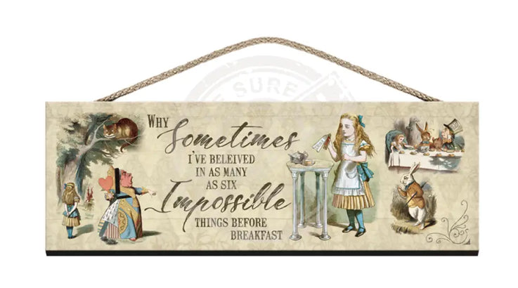 Alice Wooden Sign Impossible things before breakfast