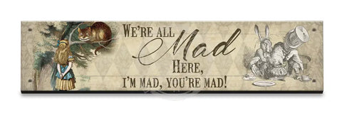 Alice In Wonderland - All Mad Here Small Wood Sign 330 X 75Mm Metal Signs