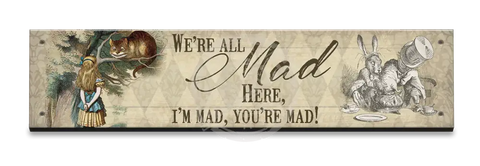 Alice In Wonderland - All Mad Here Small Wood Sign 330 X 75Mm Metal Signs