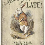 March Hare Always late for a very important date metal sign