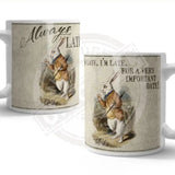 March Hare Always late for a very important date mug