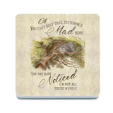 Alice in Wonderland - Cheshire Cat Everyone’s Mad Here Melamine Coaster Metal Signs