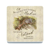 Alice Cheshire Cat i'n not all there myself melamine coaster