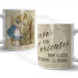 Alice Curiouser and Curiouser. How queer everything is today mug