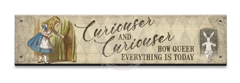 Alice In Wonderland - Curiouser Small Wood Sign 330 X 75Mm Metal Signs