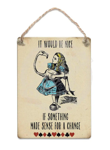 Alice In Wonderland - It Would Be Nice Fridge Magnet Metal Signs