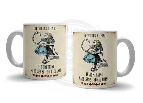 Alice In Wonderland - It Would Be Nice Fridge Magnet Metal Signs