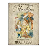 Alice In Wonderland - Much More Muchier Fridge Magnet Metal Signs