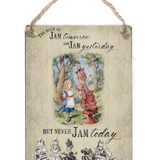 Alice In Wonderland - Never Jam Today Dangler Metal Signs