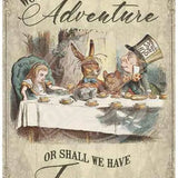 Mad hatters tea party. Would you like an adventure.