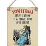 Alice In Wonderland - Sometimes Dangler Metal Signs