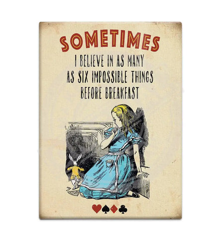 Alice In Wonderland - Sometimes Fridge Magnet Metal Signs