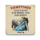 Alice In Wonderland - Sometimes Melamine Coaster Metal Signs