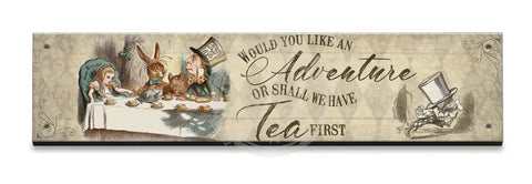 Alice In Wonderland - Tea First Small Wood Sign 330 X 75Mm Metal Signs
