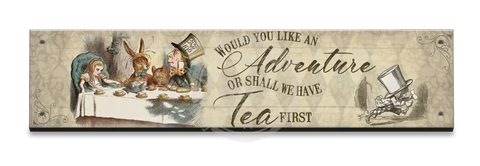 Alice In Wonderland - Tea First Small Wood Sign 330 X 75Mm Metal Signs