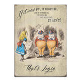 Alice In Wonderland - That’s Logic Fridge Magnet Metal Signs