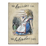 Alice In Wonderland - The Hurrier I Go Fridge Magnet Metal Signs