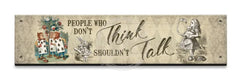 Alice In Wonderland - Think Talk Small Wood Sign 330 X 75Mm Metal Signs