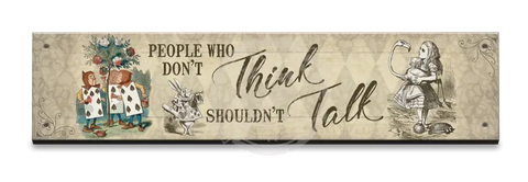 Alice In Wonderland - Think Talk Small Wood Sign 330 X 75Mm Metal Signs