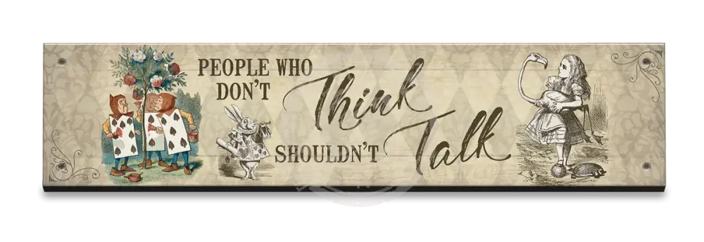 Alice In Wonderland - Think Talk Small Wood Sign 330 X 75Mm Metal Signs