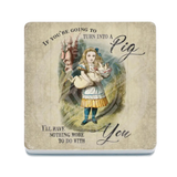 Alice In Wonderland - Turn Into A Pig Melamine Coaster Metal Signs