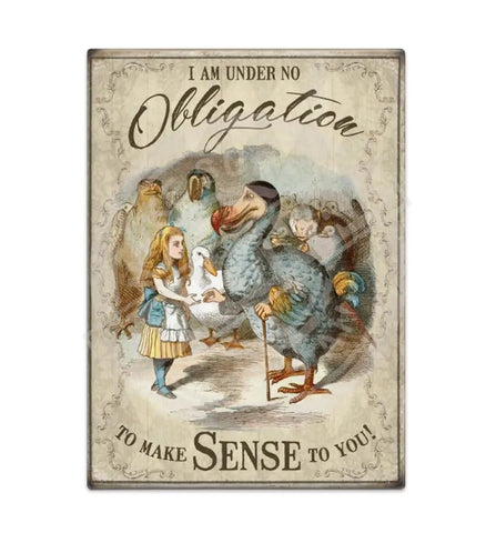 Alice In Wonderland - Under No Obligation To Make Sense Fridge Magnet Metal Signs