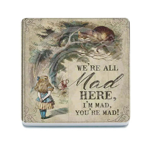 Alice In Wonderland - We’re All Mad Here Fridge Magnet Metal Signs