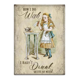 Alice In Wonderland - Wish I Hadn’t Drunk So Much Fridge Magnet Metal Signs