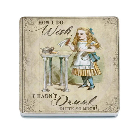 Alice In Wonderland - Wish I Hadn’t Drunk So Much Fridge Magnet Metal Signs