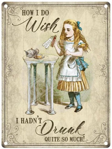 Alice In Wonderland - Wish I Hadn’t Drunk So Much Fridge Magnet Metal Signs