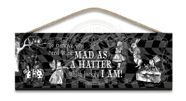 Alice in wonderland Mad as a Hatter hanging wooden sign 