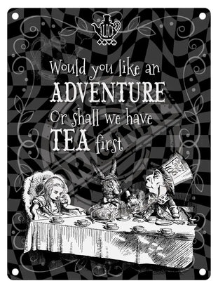 Alice in wonderland adventure or tea first metal wall sign 