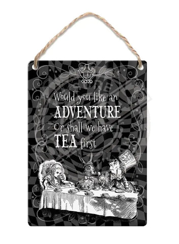 Alice in wonderland adventure or tea first metal wall sign 