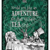 Alice in wonderland Adventure or Tea first metal wall sign 