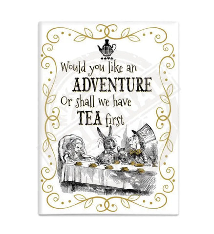 Alice in wonderland Adventure or Tea first fridge magnet