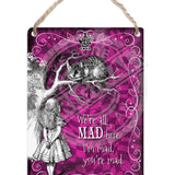 Alice in wonderland We're all mad here metal dangler