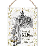 Alice in wonderland We're all mad here metal dangler