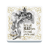 Alice in wonderland We're all mad here melamine coaster