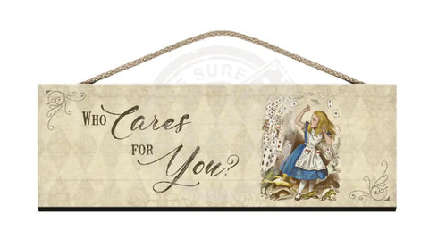 Alice Wooden Sign Who cares for you