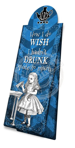 Alice in wonderland Wish I hadn't drunk so much fridge magnet