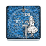 Alice in wonderland Wish I hadn't drunk so much coaster