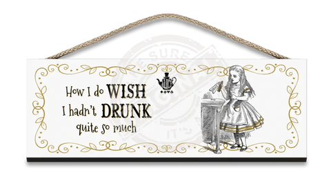 Alice - Wish I hadn’t drunk so much (white) Fridge Magnet Metal Signs