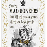 Alice in wonderland You're Mad Bonkers metal wall sign 