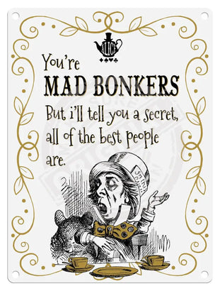 Alice in wonderland You're Mad Bonkers metal wall sign 