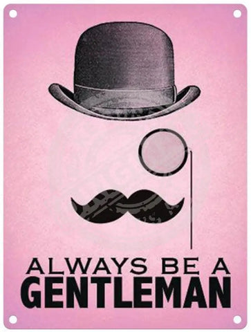 Always be a gentlemen. Bowler Hat, Monocle and moustache